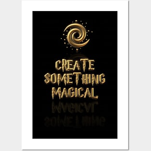 Create something Magical Posters and Art